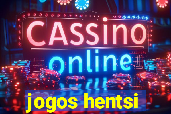 jogos hentsi